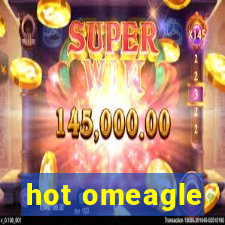 hot omeagle